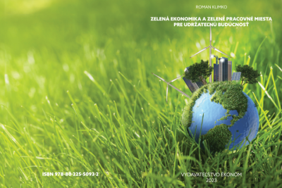 Zelená ekonomika a zelené pracovné miesta pre udržateľnú budúcnosť